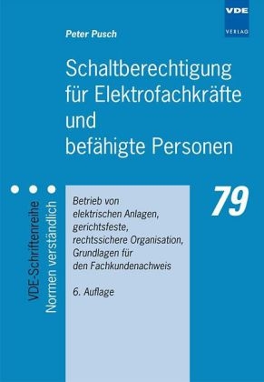 Schaltberechtigung f&uuml;r Elektrofachkr&auml;fte und bef&auml;higte Personen - Peter Pusch