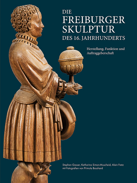 Die Freiburger Skulptur des 16. Jahrhunderts - 