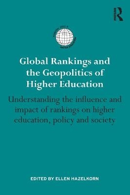 Global Rankings and the Geopolitics of Higher Education - 