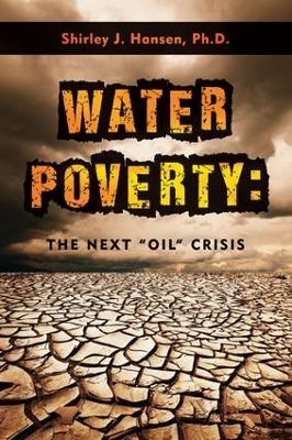 Water Poverty - Shirley J. Hansen