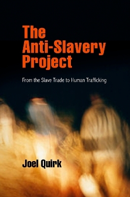 The Anti-Slavery Project - Joel Quirk