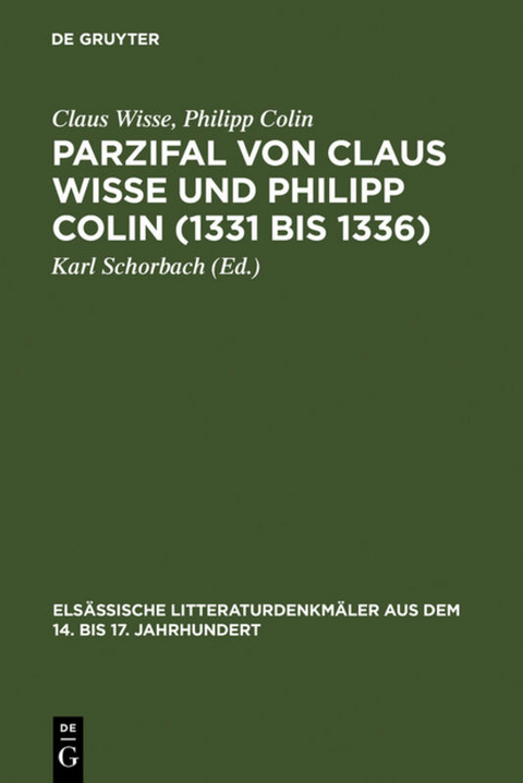 Parzifal von Claus Wisse und Philipp Colin (1331 bis 1336) - Claus Wisse, Philipp Colin
