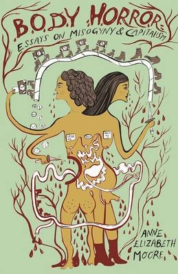 Body Horror - Anne Elizabeth Moore