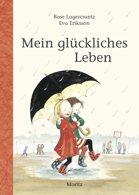 Mein gl&uuml;ckliches Leben - Rose Lagercrantz