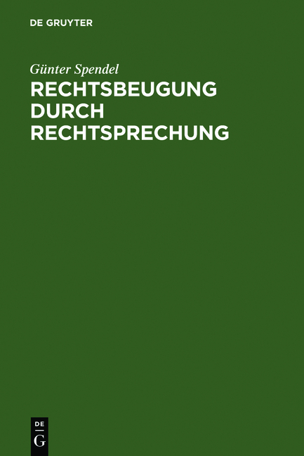 Rechtsbeugung durch Rechtsprechung - G&uuml;nter Spendel
