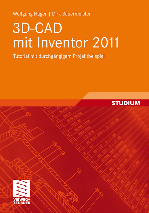 3D-CAD mit Inventor 2011 - Wolfgang H&auml;ger, Dirk Bauermeister