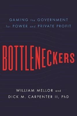 Bottleneckers - William Mellor, Dick M. Carpenter II