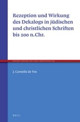 Rezeption und Wirkung des Dekalogs in jüdischen und christlichen Schriften bis 200 n.Chr.