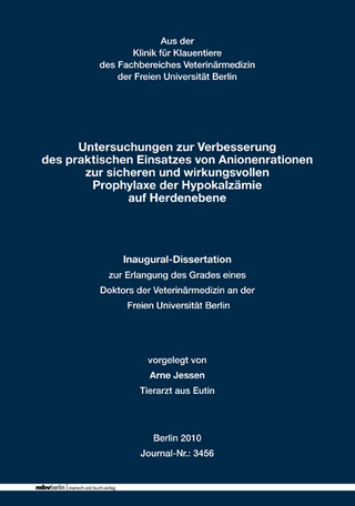 Untersuchungen zur Verbesserung des praktischen Einsatzes von Anionenrationen zur sicheren und wirkungsvollen Prophylaxe der Hypokalzämie auf Herdenebene