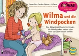 Wilma und die Windpocken - Das Bilder-Erz&auml;hlbuch f&uuml;r Kinder, die Windpocken haben oder mehr dar&uuml;ber wissen wollen - Sigrun Eder, Caroline Oblasser, Evi Gasser