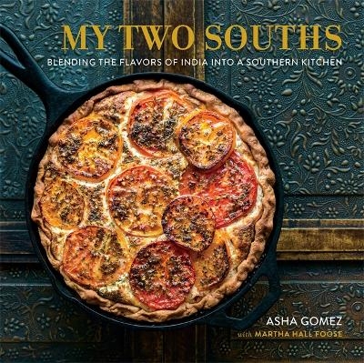 My Two Souths - Asha Gomez, Martha Foose