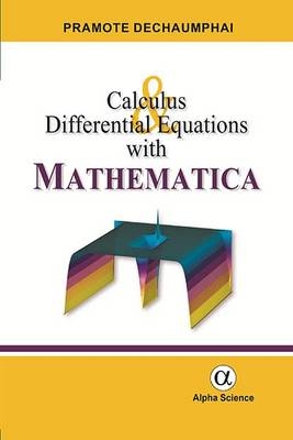 Calculus and Differential Equations with MATHEMATICA - Pramote Dechaumphai