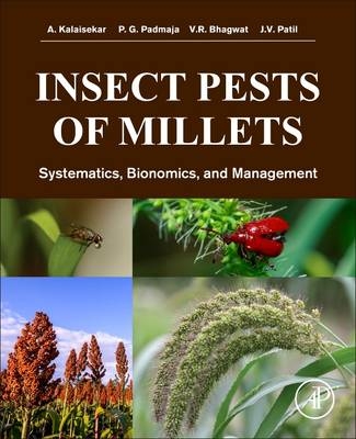 Insect Pests of Millets - A. Kalaisekar, P. G. Padmaja, V. R. Bhagwat, J.V. Patil