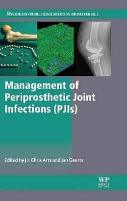 Management of Periprosthetic Joint Infections (PJIs)