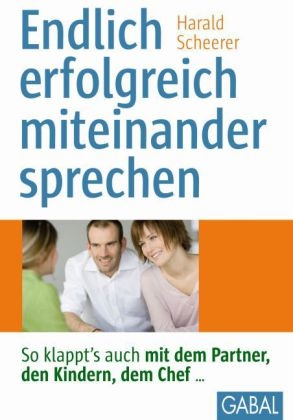 Endlich erfolgreich miteinander sprechen