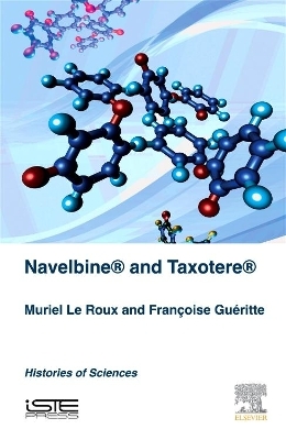 Navelbine&reg; and Taxot&egrave;re&reg; - Muriel Le Roux, Fran&ccedil;oise Gueritte