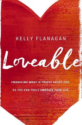 Loveable - Kelly Flanagan
