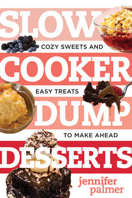 Slow Cooker Dump Desserts