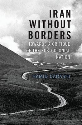 Iran Without Borders - Hamid Dabashi
