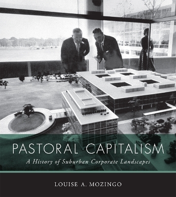 Pastoral Capitalism - Louise A. Mozingo