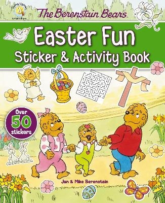 The Berenstain Bears Easter Fun Sticker and Activity Book - Jan Berenstain, Mike Berenstain