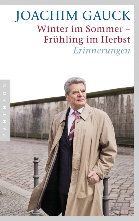 Winter im Sommer &ndash; Fr&uuml;hling im Herbst - Joachim Gauck