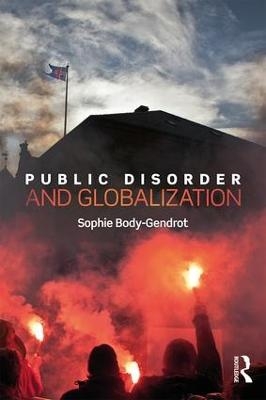 Public Disorder and Globalization - Sophie Body-Gendrot