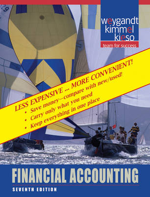 Financial Accounting 7th Edition Binder Ready - Jerry J Weygandt, Donald E Kieso, Paul D Kimmel