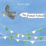 The Pretzel Festival - Brigitte Apfel
