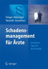 Schadensmanagement f&uuml;r &Auml;rzte - Hermann Fenger, Ina Holznagel, Bettina Neuroth, Stefan Gesenhues