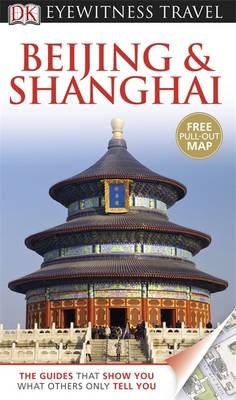 DK Eyewitness Travel Guide: Beijing & Shanghai