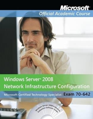 Exam 70–642 Windows Server 2008 Network Infrastructure Configuration