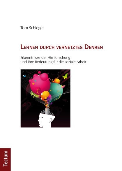 Lernen durch vernetztes Denken - Tom Schlegel