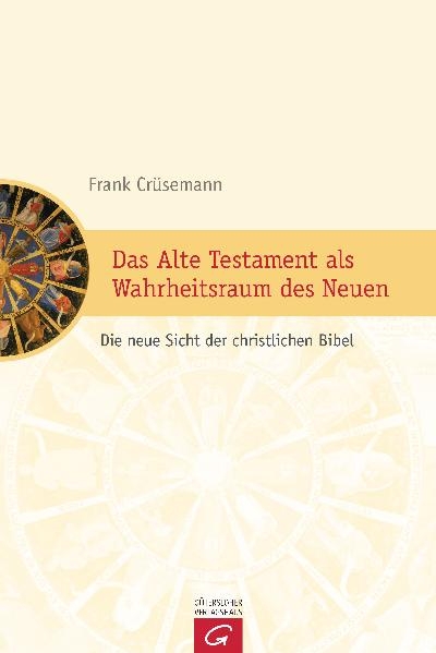 Das Alte Testament als Wahrheitsraum des Neuen - Frank Cr&uuml;semann