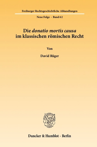 Die donatio mortis causa im klassischen römischen Recht.
