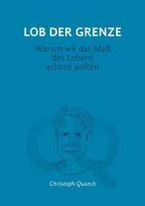 Lob der Grenze - Christoph Quarch