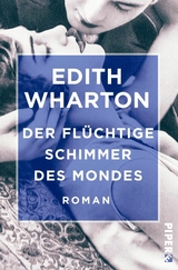 Der fl&uuml;chtige Schimmer des Mondes - Edith Wharton