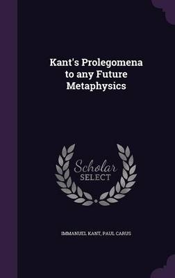 Kant's Prolegomena to any Future Metaphysics