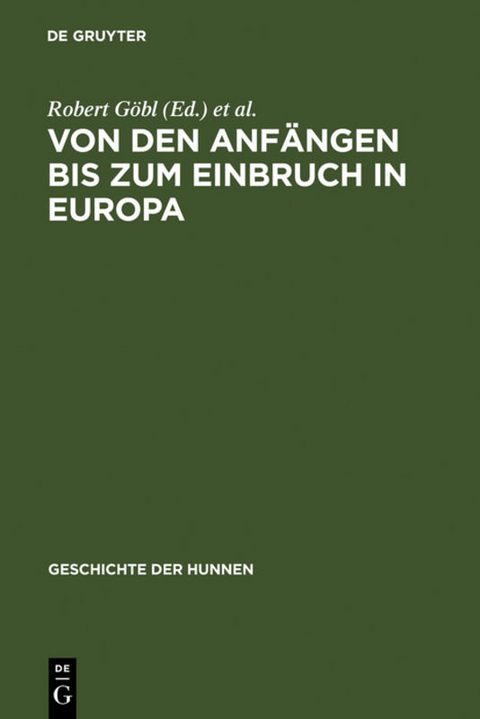 Franz Altheim: Geschichte der Hunnen / Von den Anf&auml;ngen bis zum Einbruch in Europa