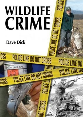 Wildlife Crime - Dave Dick