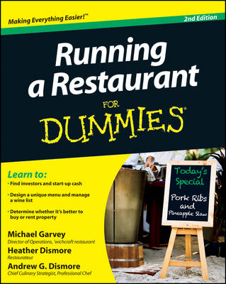 Running a Restaurant For Dummies - Michael Garvey, Andrew G. Dismore, Heather Heath