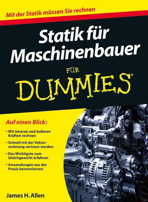 Statik f&uuml;r Maschinenbauer f&uuml;r Dummies - James H. Allen