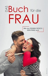 Das Buch f&uuml;r die Frau - Sandra Liliana Schmid