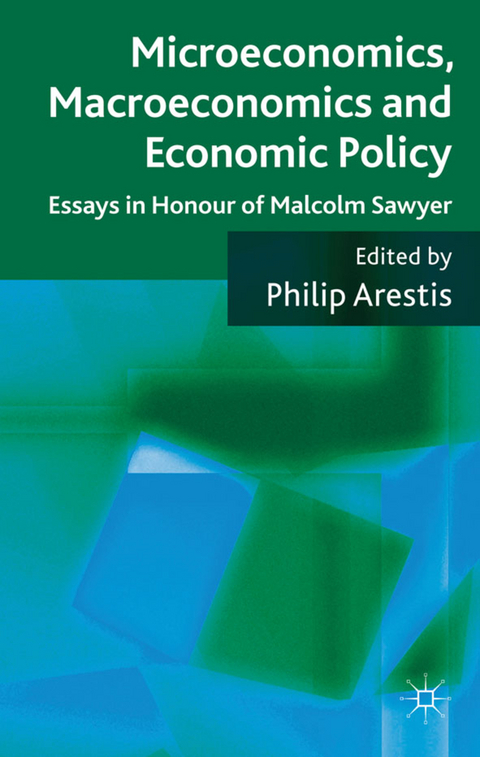 Microeconomics, Macroeconomics and Economic Policy - P. Arestis
