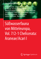 S&uuml;&szlig;wasserfauna von Mitteleuropa, Vol. 7/2-1 Chelicerata: Araneae/Acari I - Ilse Bartsch, Kees Davids, Ralf Deichsel, Antonio Di Sabatino, Grzegorz Gabrys, Terence Gledhill, Peter J&auml;ger, Joanna Makol, Harry Smit, Henk van der Hammen, Gerd Weigmann, Andreas Wohltmann, Eberhard Wurst