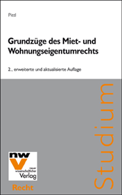 Grundz&uuml;ge des Miet- und Wohnungseigentumsrechts - Raimund Pittl
