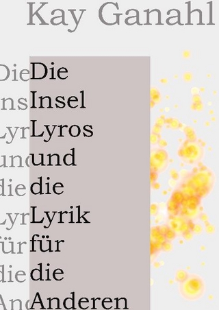 Die Insel Lyros und die Lyrik für die Anderen