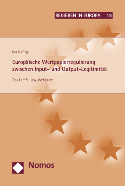 Europ&auml;ische Wertpapierregulierung zwischen Input- und Output-Legitimit&auml;t - Eva Ruffing