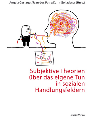 Subjektive Theorien über das eigene Tun in sozialen Handlungsfeldern