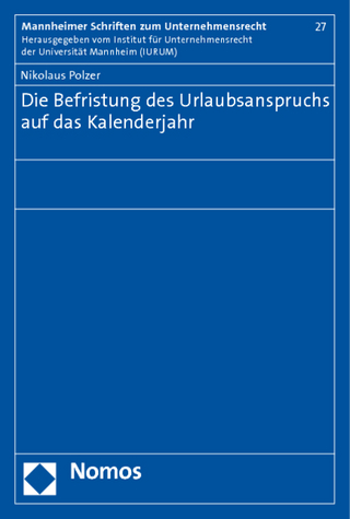 Die Befristung des Urlaubsanspruchs auf das Kalenderjahr